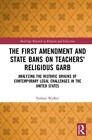 The First Amendment And State Bans On Teachers', Walker..