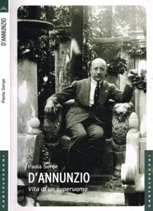 D'Annunzio. Vita di un superuomo. Paola Sorge. 2013. IED. - Imagen 1 de 1