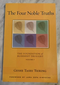 The Foundation of Buddhist Thought Ser.: The Four Noble Truths : The Foundation - Picture 1 of 3