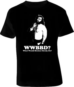 Bruiser Brody what would Bruiser Brody do WWBD T Shirt - Picture 1 of 1