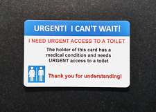 Urgent I Can't Wait Toilet Access Card Bladder and Bowel Conditions  Medical