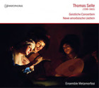 Thomas Selle Thomas Selle: Geistliche Concertlein: Newe Amorösi (CD) (US IMPORT)