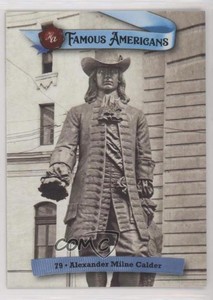 2021 Historic Auto Famous Americans Alexander Milne Calder #79 7u1