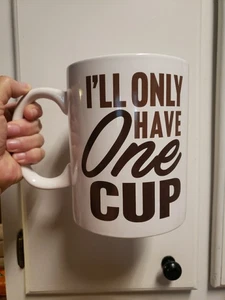 Marketplace XXL Giant Ceramic Coffee Cup Mug I'll Only Have One Cup Joke Prank  - Picture 1 of 7