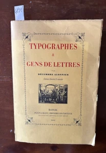 ALONNIER Décembre, Typographes & gens de lettres.. Bassac, Plein chant, 2002 - Picture 1 of 2