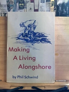 Making A Living Alongshore by Phil Schwind HCDJ Cape Cod Clams Eels Fishing - Picture 1 of 7