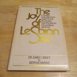 Emily Sisley Bertha Harris The Joy Of Lesbian Sex 1977 Crown 1st 4to HC DJ VG+VG - Picture 1 of 7