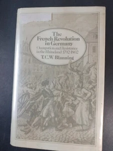 The French Revolution In Germany 1792-1802 T.C.W. Blanning 1984 HCDJ exlibris - Picture 1 of 9