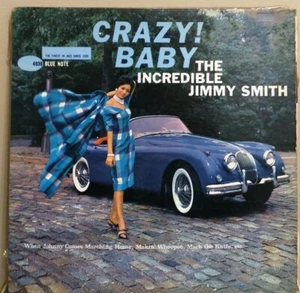 "Crazy! Baby" by The Incredible "Jimmy Smith" BLP BLUE NOTE 4030 Hi-Fi Vinyl LP - Picture 1 of 8