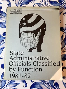 State Administrative Officials Classified by Function: 1981-82, Paperback, X-Lib - Imagen 1 de 6