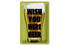 Blechschild Alkohol 20x30 cm Wish you were beer Bier Metall Deko Schild tin sign
