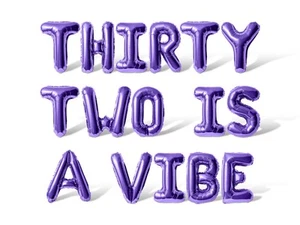 THIRTY TWO IS A VIBE Letter Balloon Banner - DIY 32nd Birthday Party Decorations - Picture 1 of 55