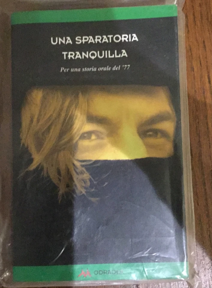 UNA SPARATORIA TRANQUILLA MOVIMENTO 77 AUTONOMIA OPERAIA ODRADEK EDIZIONI - Immagine 1 di 1