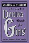 The Pocket Daring Book for Girls: Wisdom & Wonder - Hardcover - GOOD