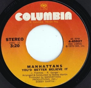 Manhattans ORIG US 45 You’d better believe in it EX ’73 Columbia Smooth soul - Picture 1 of 1