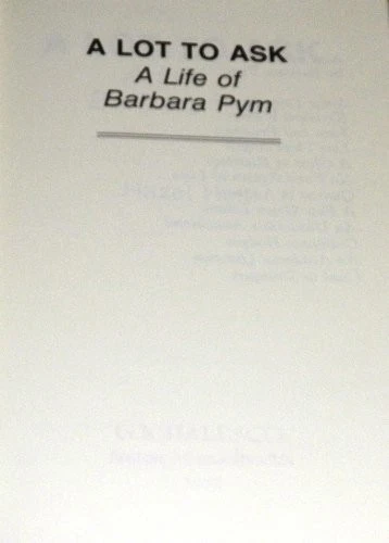 A Lot to Ask: A Life of Barbara Pym (G K Hall Large Print Book... - Holt, Hazel - Image 1 of 1