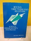 Richard J. Bernstein Beyond Object and Relativism Science, Hermeneutics &Praxis 