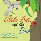 Little Ant and the Dove: One Good Turn Deserves Another - Paperback NEW S M R Sa