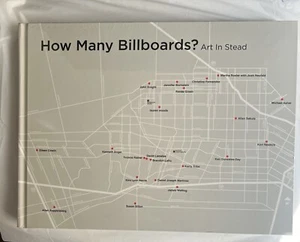 How Many Billboards?: Art In Stead Hardcover – June 30, 2010 NEW SEALED - Picture 1 of 6