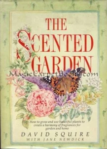 THE SCENTED GARDEN Aromatic Plants FLOWERS Herbs POTPOURRI Fragrances SCENT Pics - Bild 1 von 1