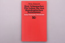 121036 Albrecht *KURT SCHUMACHER* Ein Leben für den demokratischen Sozialismus