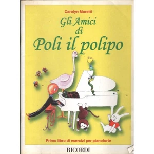 Gli Amici Di Poli Il Polipo Libro - Spartito Moretti, Carolyn Nuovo - Picture 1 of 2