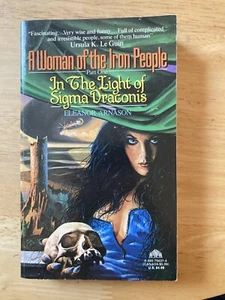 In the Light of Sigma Draconis, A Woman of the Iron People #1 by Eleanor Arnason - Picture 1 of 12