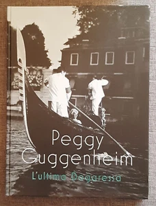 PEGGY GUGGENHEIM - L'ULTIMA DOGARESSA - Foto 1 di 6