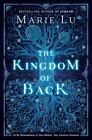 The Kingdom of Back - Marie Lu, 1524739014, hardcover, new