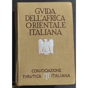 Guida dell'Africa Orientale Italiana - 1938 - Foto 1 di 5