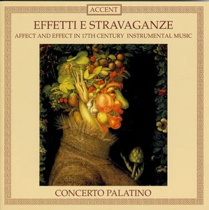EFFEKTE UND EXTRAVAGANZEN Affekt und Wirkung im 17. Jahrhundert PALATIN KONZERT - Bild 1 von 2