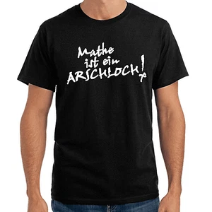 Mathe ist ein Arschloch Schule Mathematik Sprüche Geschenk Lustig Spaß T-Shirt - Bild 1 von 1