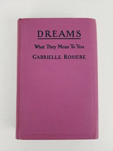 Dreams: What They Mean to You by Gabrielle Rosiere 1924 Grosset Dunlap Hardback - Picture 1 of 10