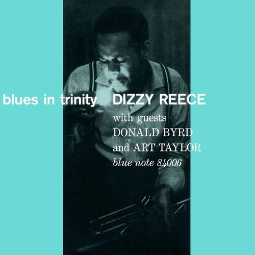 Dizzy Reece - Blues In Trinity (Blue Note Tone Poet Series) [New Vinyl LP] 180 G - Image 1 of 1