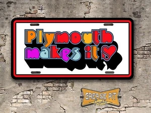 Plymouth Makes It Booster License Plate Full Color V2 - Picture 1 of 1