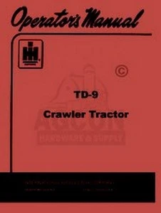 INTERNATIONAL TD-9 Crawler Tractor Operators Manual TD9 - Picture 1 of 1