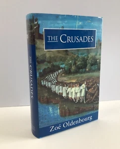 Crusades by Zoe Oldenbourg 1095-1192 feudal society middle ages book pub 1998 - Imagen 1 de 2