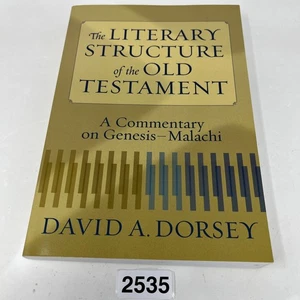 The Literary Structure of the Old Testament by David A. Dorsey - Paperback 2004 - Picture 1 of 14