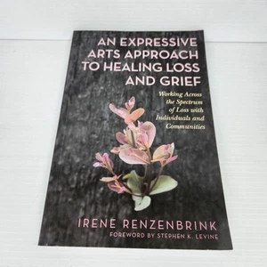 Expressive Arts Approach to Healing Loss & Grief For Individuals & Communities - Picture 1 of 5
