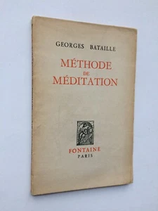Georges BATAILLE " Méthode de méditation " E.O. dans la revue Fontaine, 1947 - Imagen 1 de 2