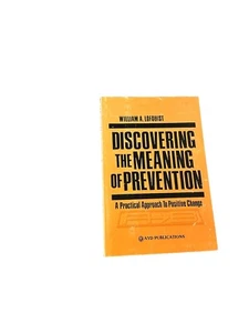 Discovering the Meaning of Prevention by William A. Lofquist Paperback - Picture 1 of 13