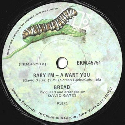 BREAD 7" 45 Baby I'm A Want You RARE 1971 New Zealand IMPORT Elektra DAVID GATES - Image 1 of 2