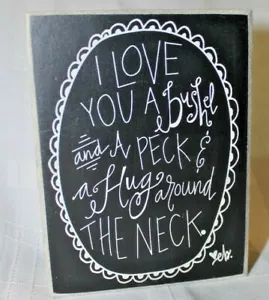 TI AMO UN BUSHEL & PECK & UN ABBRACCIO INTORNO AL COLLO 4"X3"X1-1/2" MINI INSEGNE DECORAZIONE - Foto 1 di 3