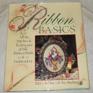 Ribbon Basics by Mary Jo Hiney & Joy Anckner (1995, Hardcover, Illustrated - Imagen 1 de 5