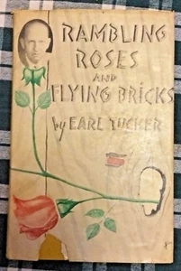 Rambling Roses And Flying Bricks Earl Tucker 1958 Humor Columnist HC G - Picture 1 of 2