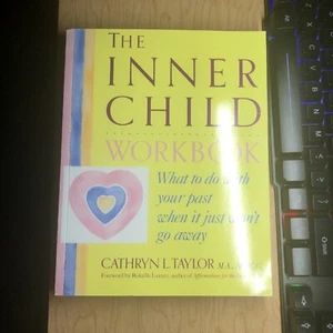 The Inner Child Workbook: What to do with your past when it just won't go aw... - Picture 1 of 2