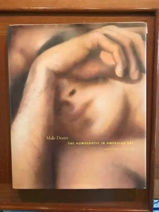 Jonathan Weinberg. Male Desire: The Homoerotic in American Art. - Imagen 1 de 5