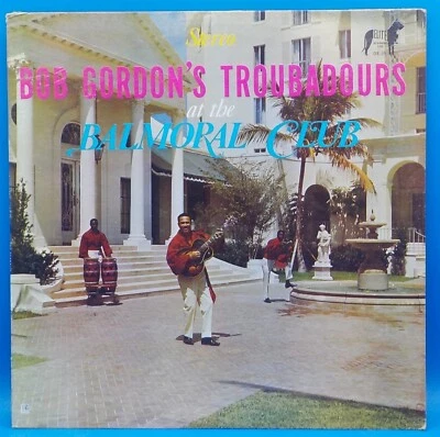 Bob Gordon's Troubadours LP "At The Balmoral Club" NM VG++ BX14 Foto 1 de 3