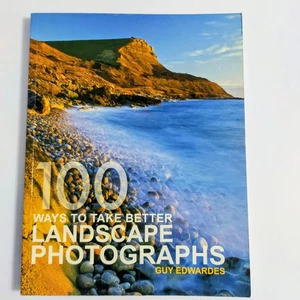 100 Ways To Take Better Landscape Photographs Guy Edwardes Photography Book - Picture 1 of 14