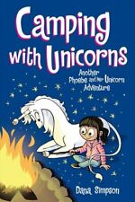 Camping with Unicorns Another Phoebe and Her Unicorn Adventure 9781524855581
